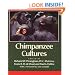 Chimpanzee Cultures: With a Foreword by Jane Goodall