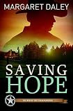 Saving Hope: Men of the Texas Rangers Book 1
