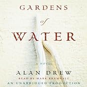 Gardens of Water: A Novel | [Alan Drew]