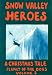 Snow Valley Heroes A...