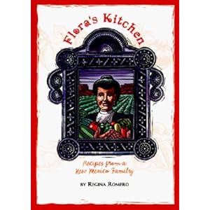 Flora's Kitchen: Recipes from a New Mexico Family