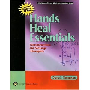 Click here to buy Hands Heal Essentials: Documentation for Massage Therapists (LWW Massage Therapy and... by Diana L. Thompson.