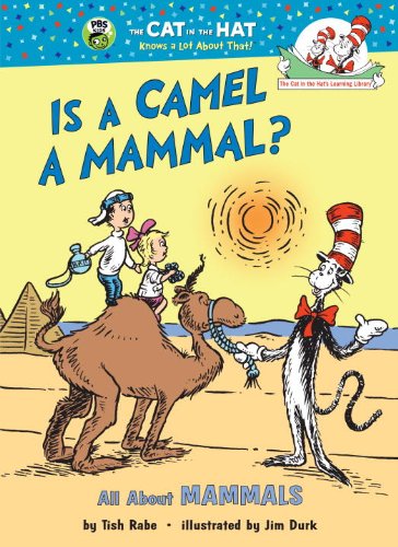 Is a Camel a Mammal? (Cat in the Hat's Learning Library) [Hardcover]