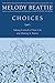 Choices: Taking Control of Your Life and Making It Matter