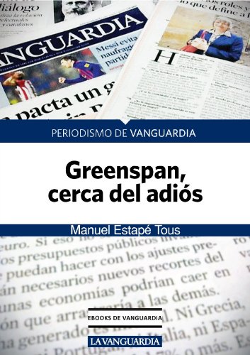 Greenspan, cerca del adiós (Spanish Edition)