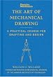 Popular Mechanics The Art of Mechanical Drawing: A Practical Course for Drafting and Design