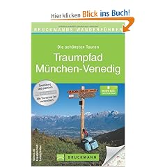 Bruckmanns Wanderf�hrer: Traumpfad M�nchen - Venedig