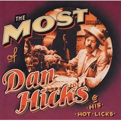 Most of Dan Hicks