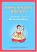 Mama Knows Breast: A Beginner's Guide to Breastfeeding