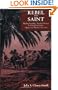 Rebel and Saint: Muslim Notables, Populist Protest, Colonial Encounters (Algeria and Tunisia, 1800-1904) (Comparative Studies on Muslim Societies)
