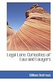 Legal Lore: Curiosities of Law and Lawyers