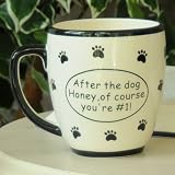 Tumbleweed 'After the Dog Honey, of Course You're #1' Coffee Mug