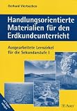 Handlungsorientierte Materialien für den Erdkundeunterricht: Ausgearbeitete Lernzirkel für die Sekundarstufe I