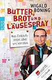 Wigald Boning �Butter, Brot und L�usespray: Was Einkaufszettel �ber uns verraten� bestellen bei Amazon.de