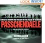 Passchendaele: Canada's Triumph and Tragedy on the Fields of Flanders