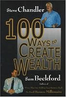 100 Ways to Create Wealth (100 Ways)