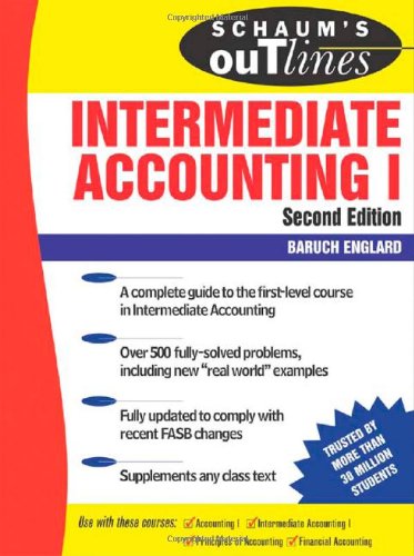 Schaum's Outline Of Intermediate Accounting I, Second Edition (schaum's Outlines)