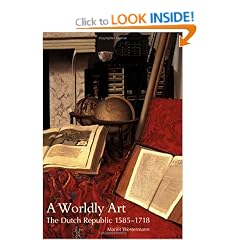 A Worldly Art: The Dutch Republic, 1585-1718