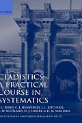 Cladistics: A Practical Course in Systematics (The Systematics Association Series : Volume 10)