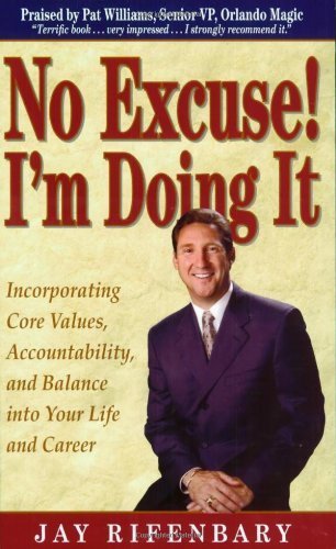 No Excuse! I'm Doing It by Jay Rifenbary (2008-10-01)