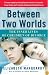 Between Two Worlds: The Inner Lives of Children of Divorce