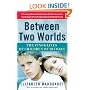 Between Two Worlds: The Inner Lives of Children of Divorce