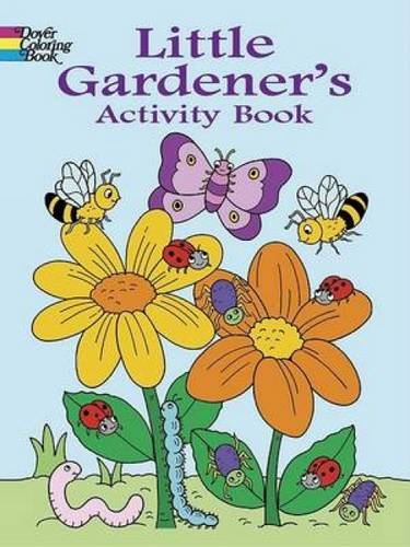 Little Gardener's Activity Book (Dover Kids Activity Books)