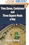 Time Zones, Containers and Three Square Meals a Day
