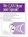 We Can Hear and Speak: The Power of Auditory-Verbal Communication for Children Who Are Deaf or Hard of Hearing