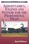 Aerodynamics, Engines and Systems for the Professional Pilot (An Airlife Pilot's Handbook)