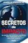 Secretos de impacto (Spanish Edition)