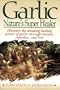 Garlic Natures Super Healer