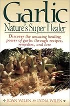 Garlic: Nature's Super Healer