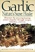 Garlic Natures Super Healer