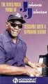 The Blues/Rock Piano of Johnnie Johnson: Sessions with a Keyboard Legend [VHS]