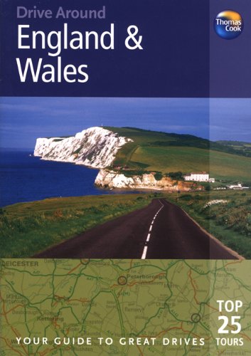 Drive Around England & Wales, 3rd: Your guide to great drives. Top 25 Tours. (Drive Around - Thomas Cook)