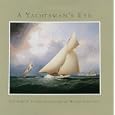 The Yachtsman's Eye: The Glen S. Foster Collection of Maritime Paintings