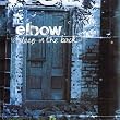 Elbow - Asleep In The Back