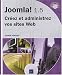 Joomla! 1.5 - Créez et administrez vos sites Web