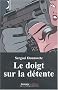 Le doigt sur la d�tente