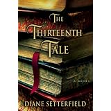 The Thirteenth Tale: A Novel ~ Diane Setterfield
