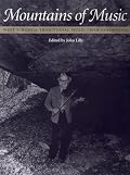 Mountains of Music: West Virginia Traditional Music from Goldenseal (Music in American Life)