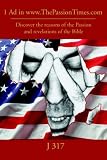 1 Ad in Www.ThePassionTimes.Com: Discover the Reasons of the Passion and Revelations of the Bible