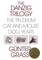 Danzig Trilogy: The Tin Drum, Cat and Mouse, Dog Years