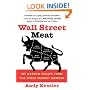 Wall Street Meat: My Narrow Escape from the Stock Market Grinder