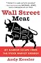 Wall Street Meat: My Narrow Escape from the Stock Market Grinder Wall Street Meat: My Narrow Escape from the Stock Market Grinder