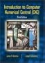 Introduction to Computer Numerical Control (CNC) (3rd Edition)