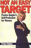 Not an Easy Target : Paxton Quigleys Self-Protection for Women