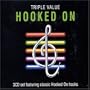 Triple Value: Hooked on