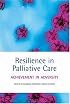 Resilience in Palliative Care: Achievement in Adversity